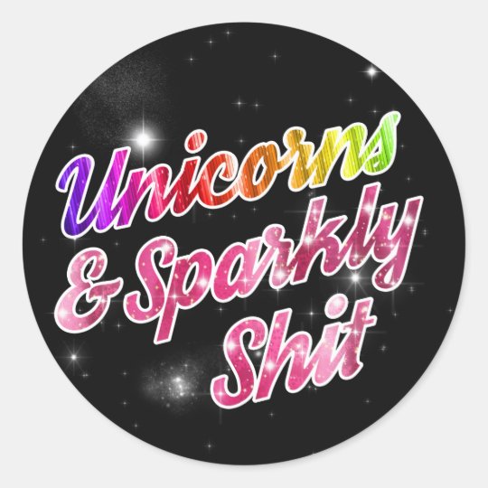 Unicorns & Sparkly Sh*t Sticker