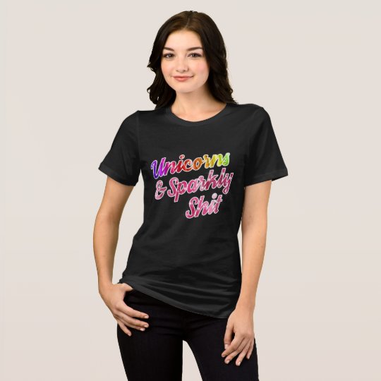 Unicorns & Sparkly Sh*t tshirt