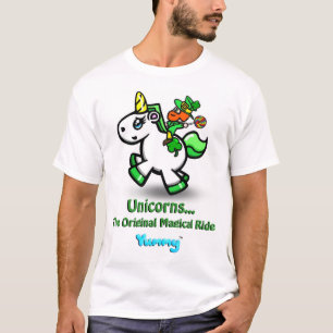 Unicorns... The Original Magical Ride by Yummy TM T-Shirt