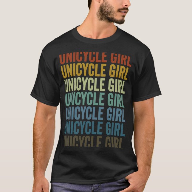 Unicycle Girl Unicycle Monocycle Riders Unicyclist T-Shirt (Front)