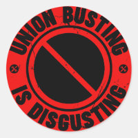 Union Busting is Disgusting Classic Round Sticker