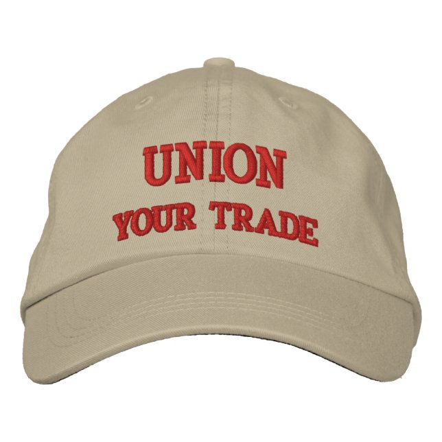UNION (CUSTOMIZE W/YOUR TRADE) EMBROIDERED HAT (Front)