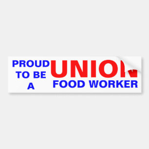 UNION FOOD WORKER BUMPER STICKER