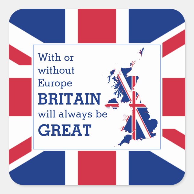 Union Jack BRITAIN ALWAYS GREAT Positive Brexit Square Sticker (Front)