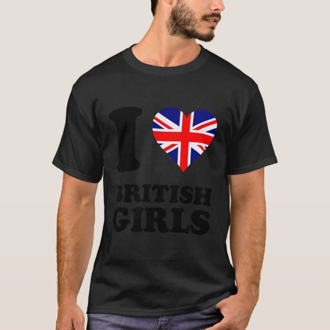 Union Jack Heart I Love British Girls T-Shirt (Front)