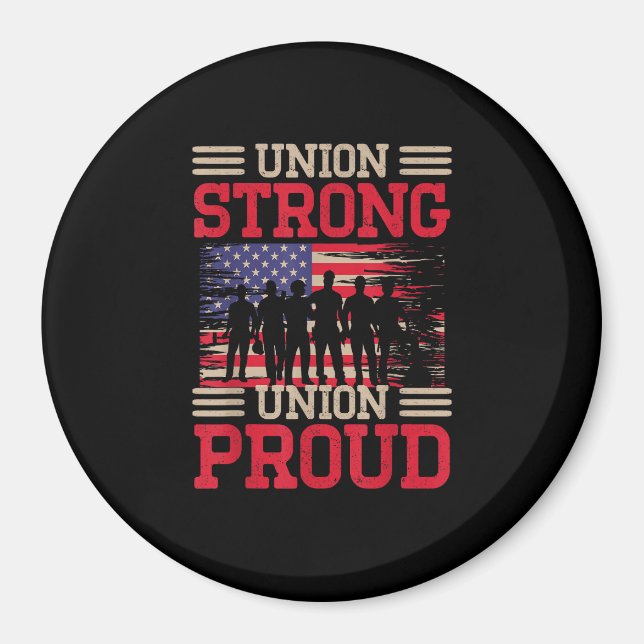 Union Laborer Union Strong Labour Union Worker Uni Magnet (Front)