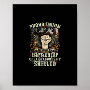 Union Plumber Shirt Proud Skilled Labour Isn’t Che Poster
