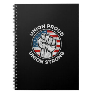 Union Proud Union Strong American Flag - Union Wor Notebook