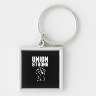 Union Proud Union Strong Solidarity Support Our Un Key Ring