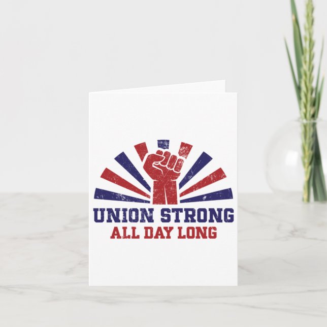 Union Strong All Day Long – Power To The Workers S Card (Front)