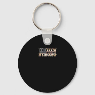 Union Strong And Solidarity Classic Key Ring
