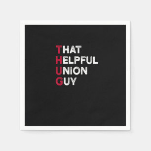 Union Strong And Solidarity Quote - Union Thug Napkin