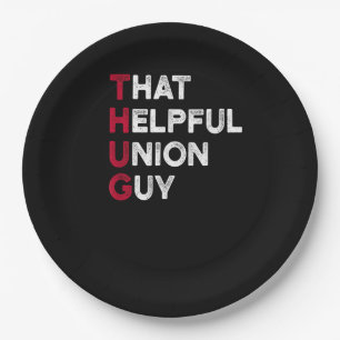 Union Strong And Solidarity Quote - Union Thug Paper Plate