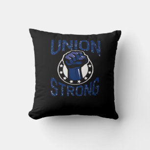 Union Strong - Fist Stand Together Labour Union Ov Cushion