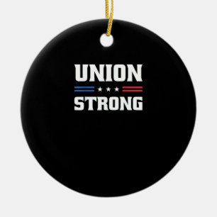 Union Strong For Pro Labour Union Workers Ceramic Ornament