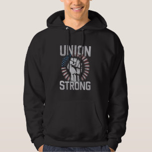 Union Strong For professional workers Labour Day Hoodie