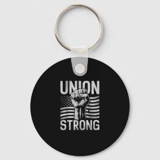 Union Strong For Professional Workers Labour Day Key Ring