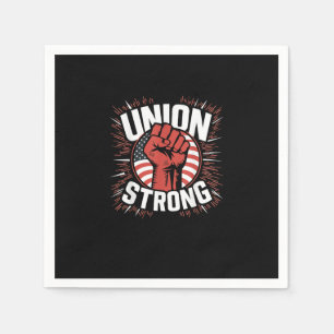 Union Strong For Professional Workers - Labour Day Napkin
