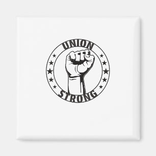 Union Strong For Proud Skilled Union Worker Magnet