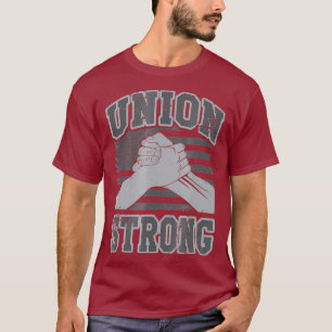 Union Strong  Job Union Worker Tee