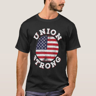 Union Strong Labour day for womenmen US flag Labou T-Shirt