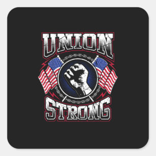 Union Strong Pro - Union Worker Labour Protest Square Sticker