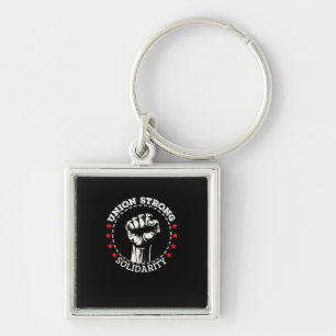 Union Strong Solidarity Pro Labour Union Workers R Key Ring