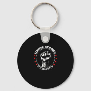 Union Strong Solidarity Pro Labour Union Workers R Key Ring