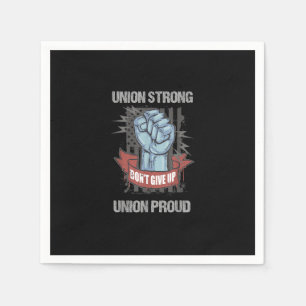 Union Strong Union Proud Labour Day Labour Party F Napkin
