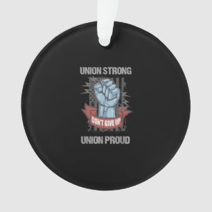 Union Strong Union Proud Labour Day Labour Party F Ornament
