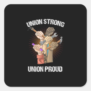 Union Strong Union Proud - Labour Party - Labour D Square Sticker