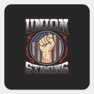 Union Strong - Union Worker Labour Day Square Sticker
