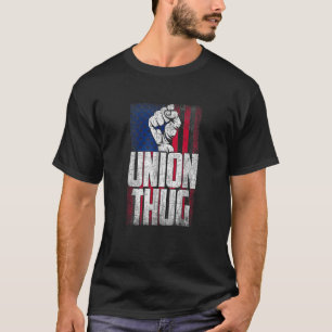 Union Thug Labour Day Labour Party American Flag T-Shirt