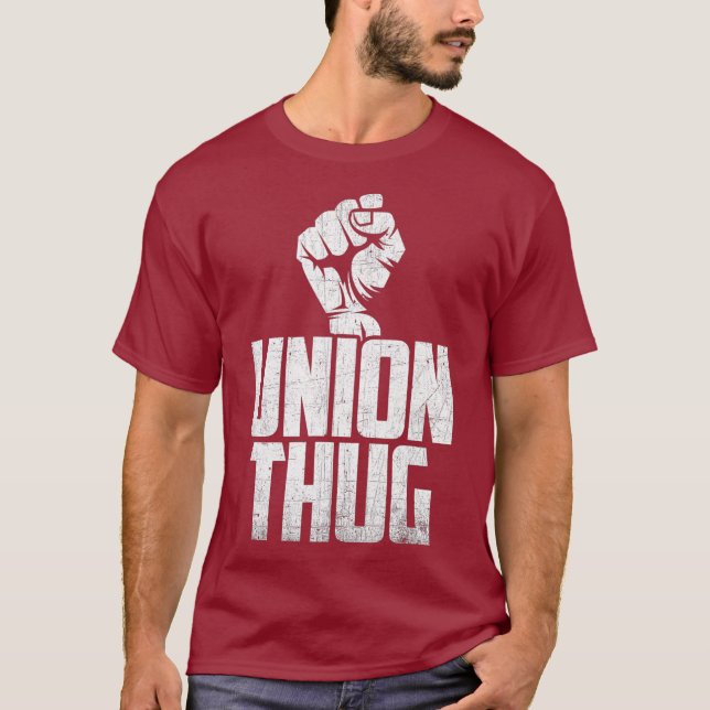 Union Thug Protest Union Worker  Distressed T-Shirt (Front)