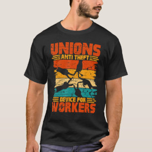 Unions Anti Theft Device For Workers T-Shirt