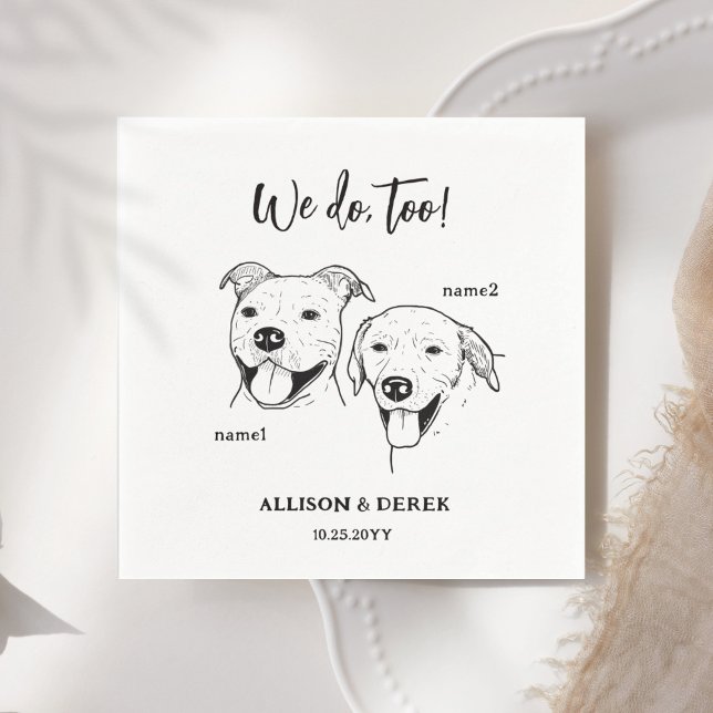 Unique 2 Dogs Pet We do too Wedding  Napkin (Creator Uploaded)