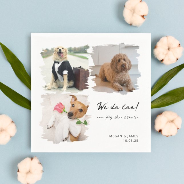 Unique 3 Photos We Do Too Pet Cat Dog Wedding  Napkin (Creator Uploaded)