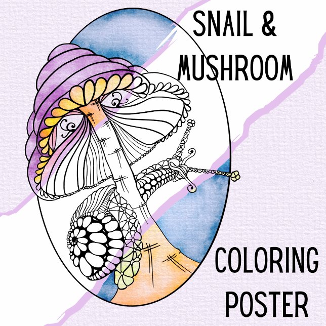 Unique Adult Colouring Poster - Snail & Mushroom (Snail & Mushroom Coloring Poster hand Illustrated by Suzy LeeLo. A unique large coloring page for u)