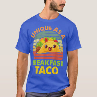 Unique As A Breakfast Taco Happy Smiling Kawaii Ta T-Shirt
