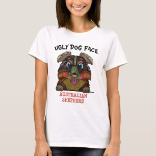 Unique Australian Shepherd ugly dog face   T-Shirt