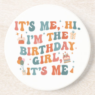 Unique Birthday Party Its Me Hi Im The Birthday Gi Coaster