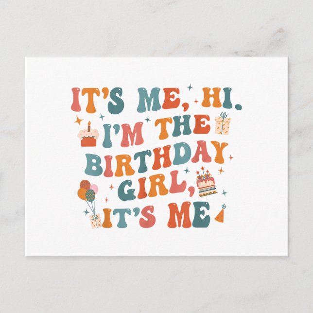 Unique Birthday Party Its Me Hi Im The Birthday Gi Holiday Postcard (Front)
