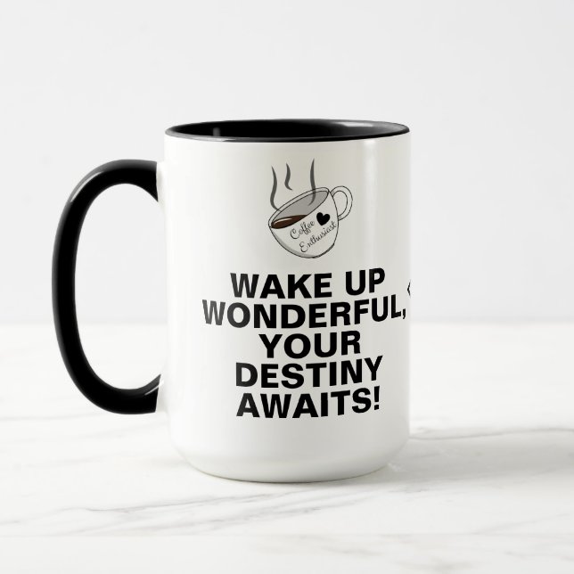 Unique Coffee Mug with Novelty Motivational Saying (Left)