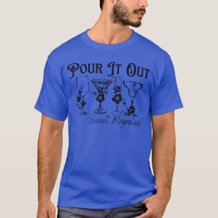 Unique Design Pour It Out Sweet Magnolias for Men  T-Shirt