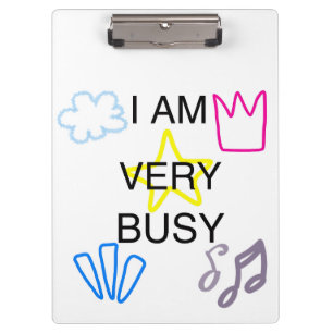 Unique Designs Iam Very Busy Clipboard