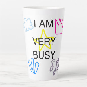 Unique Designs Iam Very Busy Latte Mug