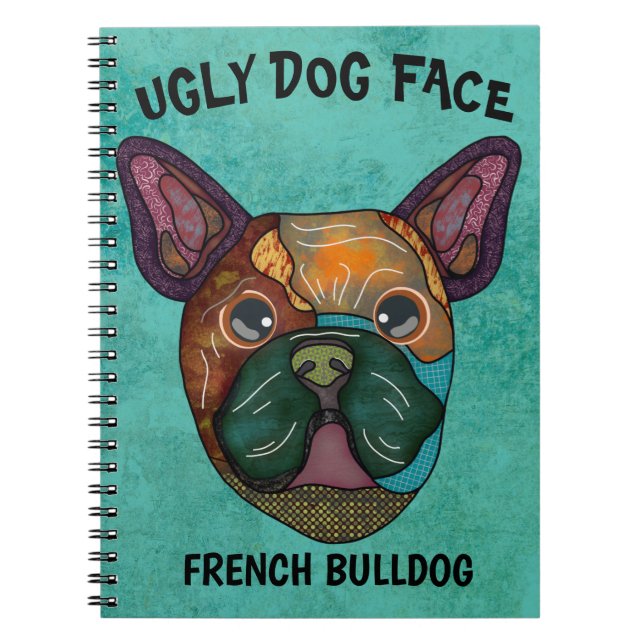 Unique French Bulldog ugly dog face Notebook (Front)