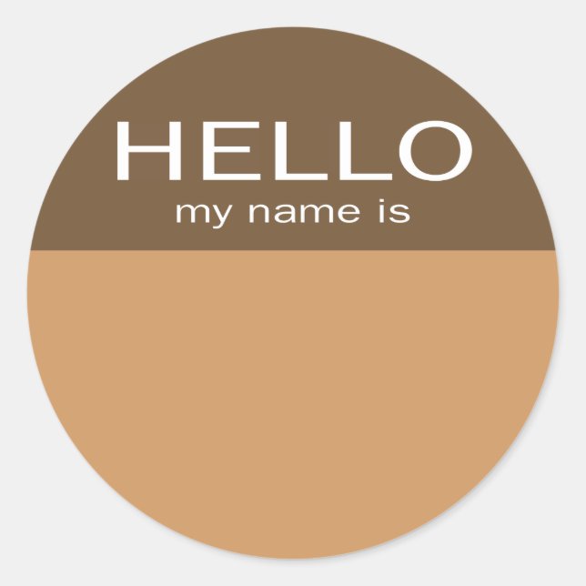Unique Hello My Name Is - Coffee Chocolate Classic Round Sticker (Front)