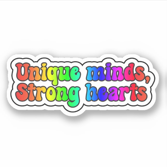 Unique minds, Strong hearts Rainbow Neurodiversity (Front)