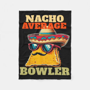 Unique Nacho Average Bowler Ten Pin Bowlers Funny Fleece Blanket
